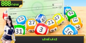 Lô Đề Là Gì - Những Thông Tin Quan Trọng Nhất Cho Game Thủ